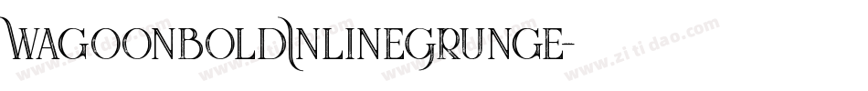 WagoonBoldInlineGrunge字体转换