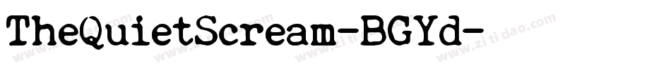 TheQuietScream-BGYd字体转换