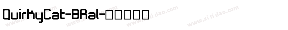 QuirkyCat-BRal字体转换