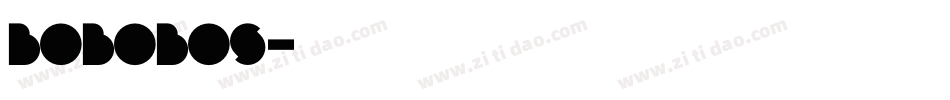 Bobobos字体转换
