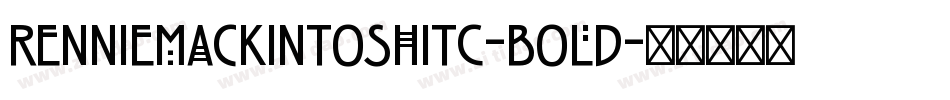 RennieMackintoshITC-Bold字体转换