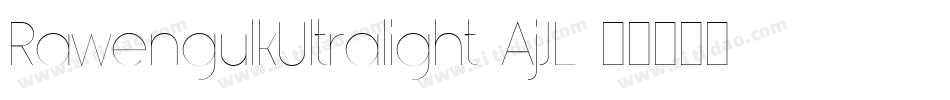 RawengulkUltralight-AjJL字体转换