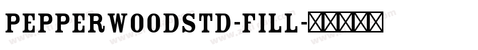 PepperwoodStd-Fill字体转换