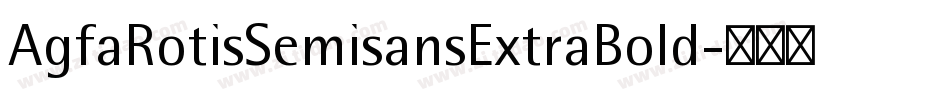 AgfaRotisSemisansExtraBold字体转换