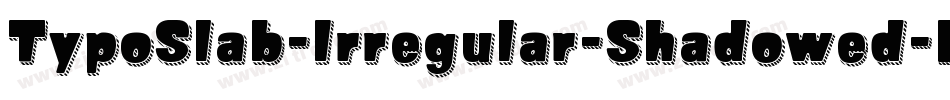 TypoSlab-Irregular-Shadowed-Demo字体转换