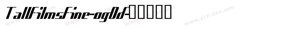 TallFilmsFine-og0d字体转换
