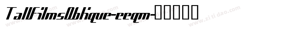 TallFilmsOblique-eeqm字体转换