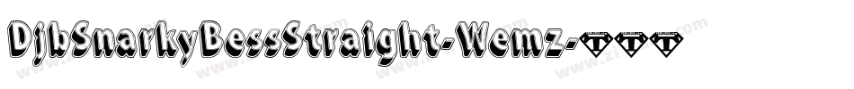 DjbSnarkyBessStraight-Wemz字体转换