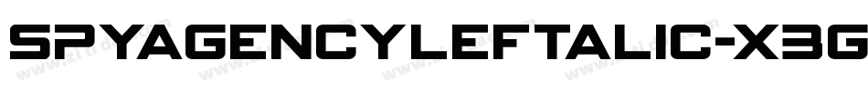 SpyAgencyLeftalic-X3GKd字体转换