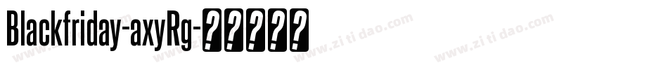 Blackfriday-axyRg字体转换