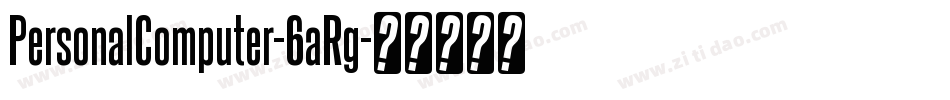 PersonalComputer-6aRg字体转换