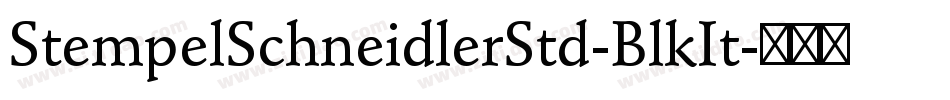 StempelSchneidlerStd-BlkIt字体转换