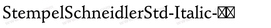 StempelSchneidlerStd-Italic字体转换
