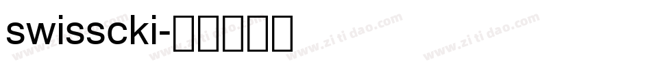 swisscki字体转换