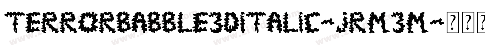 TerrorBabble3DItalic-JRm3m字体转换