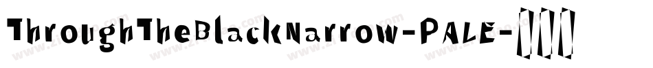 ThroughTheBlackNarrow-PALE字体转换