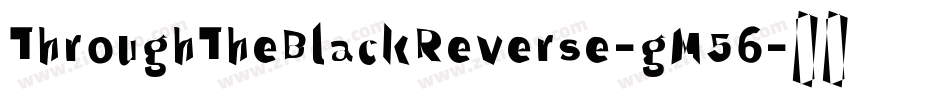 ThroughTheBlackReverse-gM56字体转换