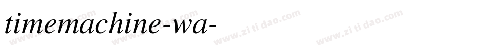 timemachine-wa字体转换