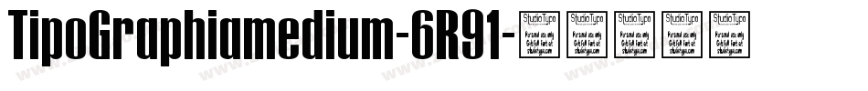 TipoGraphiamedium-6R91字体转换