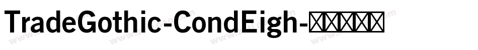 TradeGothic-CondEigh字体转换