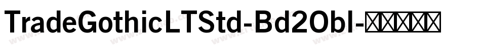 TradeGothicLTStd-Bd2Obl字体转换