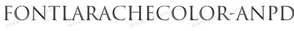 FontLaracheColor-AnPD字体转换