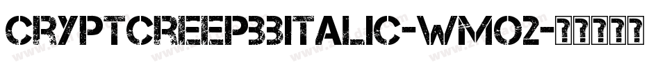 CryptcreepBbItalic-wMO2字体转换