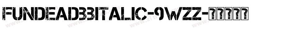 FundeadBbItalic-9WzZ字体转换