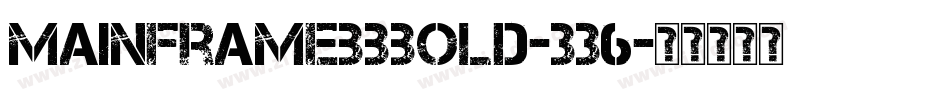 MainframeBbBold-336字体转换