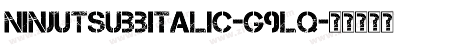 NinjutsuBbItalic-g9lq字体转换