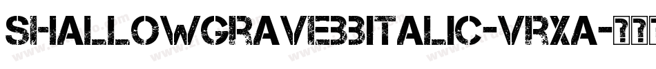 ShallowgraveBbItalic-vrXA字体转换