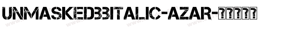 UnmaskedBbItalic-aZaR字体转换