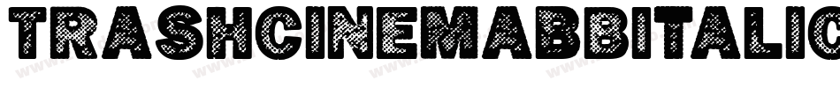 TrashcinemaBbItalic-7yjl字体转换