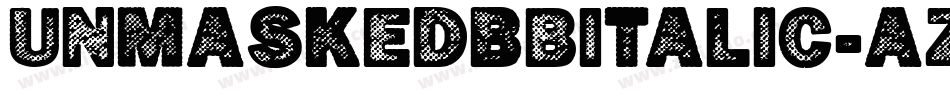 UnmaskedBbItalic-aZaR字体转换