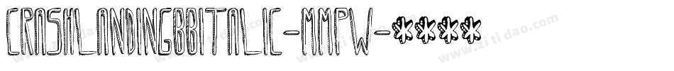 CrashlandingBbItalic-MMpw字体转换