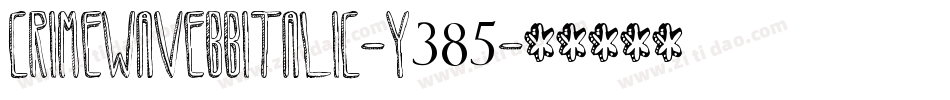 CrimewaveBbItalic-y385字体转换