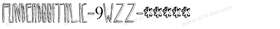 FundeadBbItalic-9WzZ字体转换