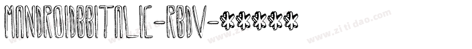 MandroidBbItalic-RBdv字体转换