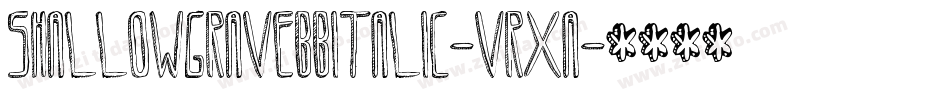 ShallowgraveBbItalic-vrXA字体转换