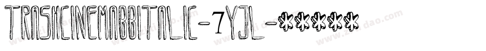 TrashcinemaBbItalic-7yjl字体转换