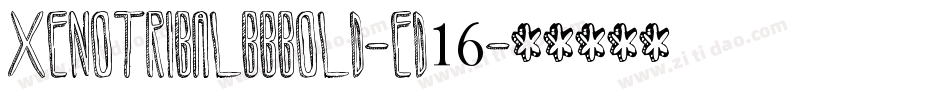 XenotribalBbBold-eD16字体转换