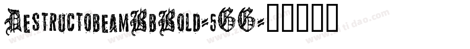 DestructobeamBbBold-5GG字体转换
