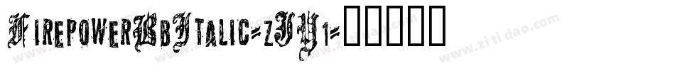 FirepowerBbItalic-zJY1字体转换
