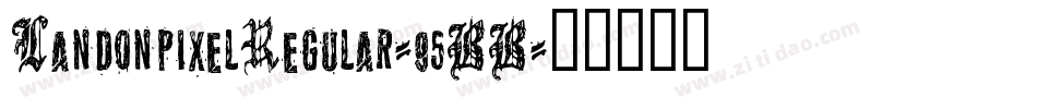 LandonpixelRegular-95BB字体转换