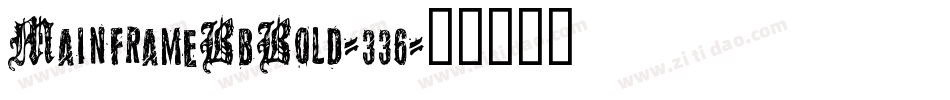 MainframeBbBold-336字体转换