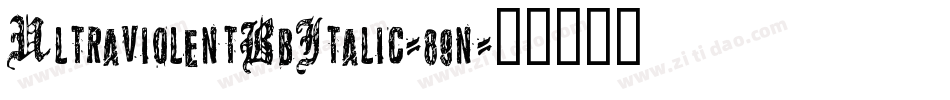 UltraviolentBbItalic-89n字体转换