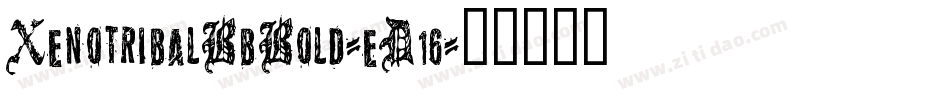 XenotribalBbBold-eD16字体转换