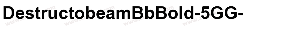 DestructobeamBbBold-5GG字体转换