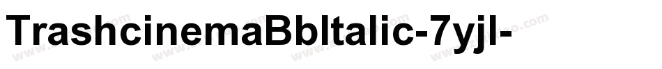 TrashcinemaBbItalic-7yjl字体转换