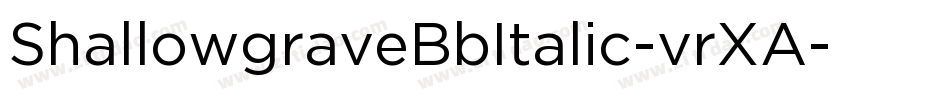 ShallowgraveBbItalic-vrXA字体转换
